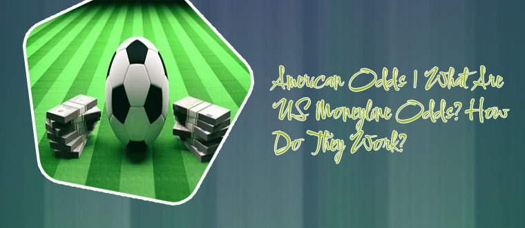 How does american betting odds work