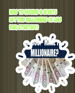 How to be rich through betting